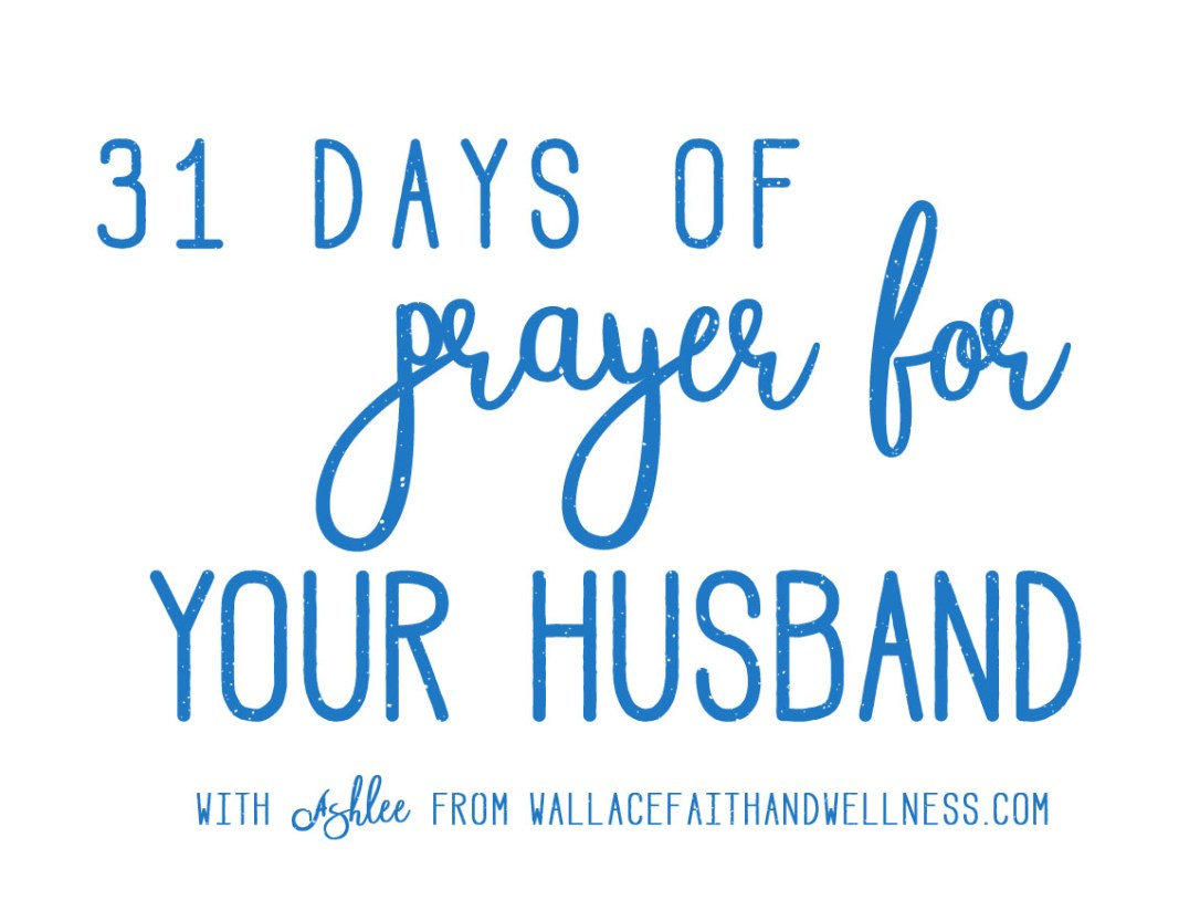 31 days of prayer for your husband solid
